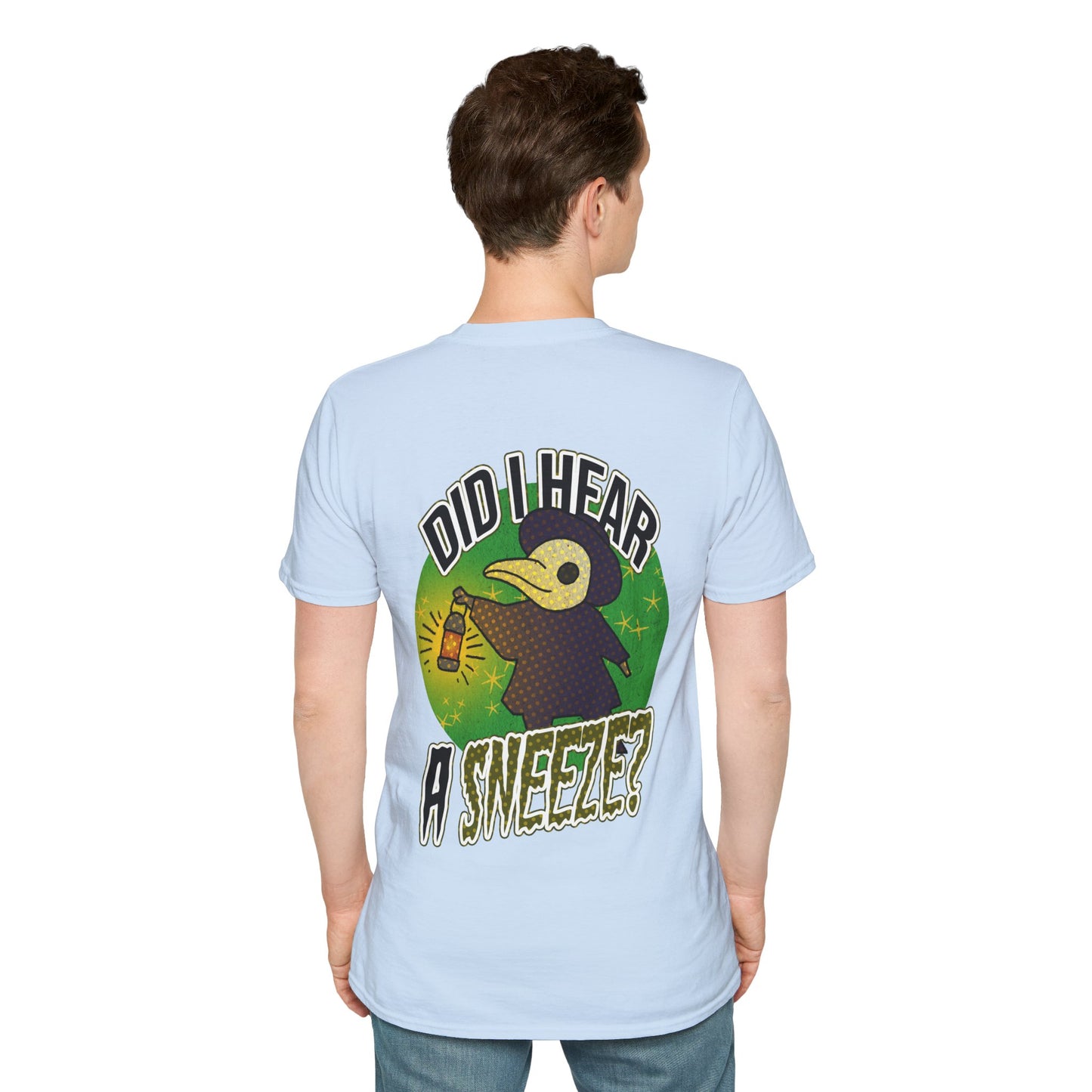 Unisex T-Shirt - 'Did I Hear A Sneeze?' Design