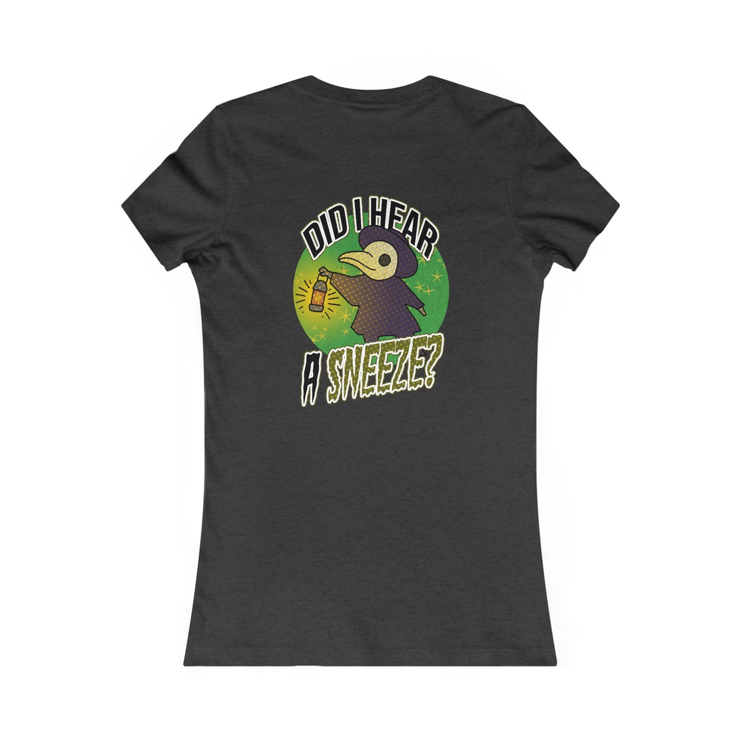 Tailliertes T-Shirt für Damen – „Habe ich ein Niesen gehört?“-Design