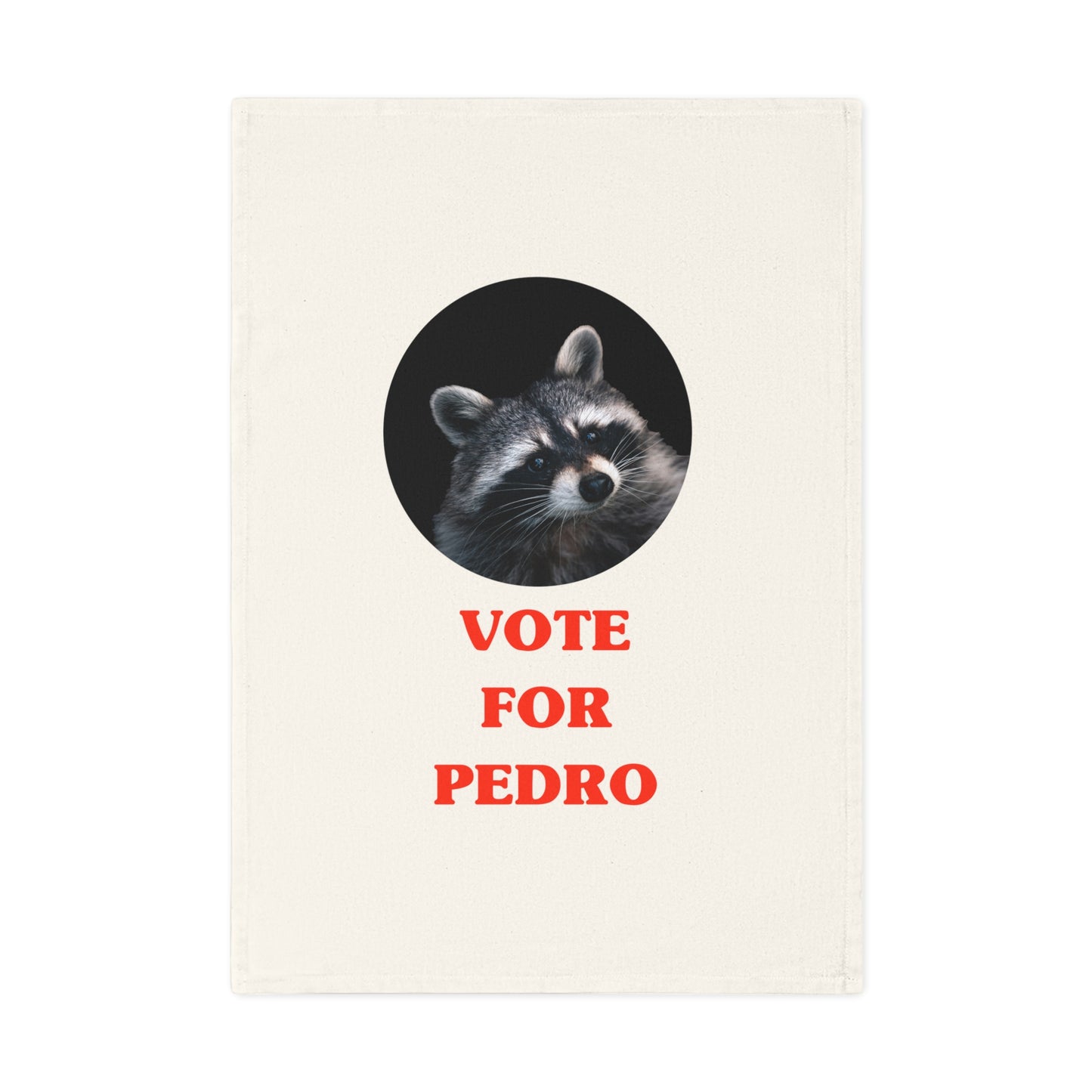 Vote For Pedro Cotton Tea Towel - ALIQUOS