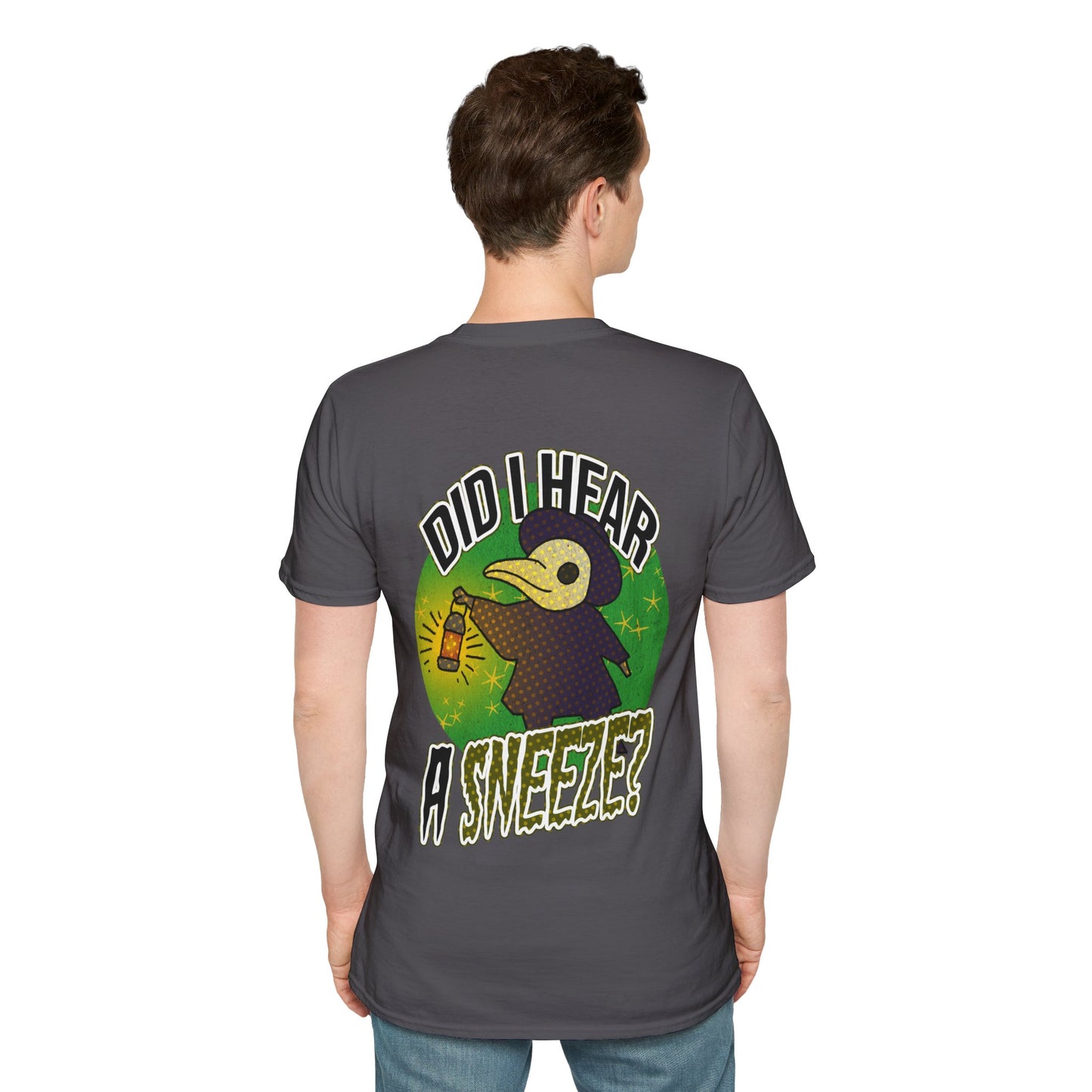 Unisex T-Shirt - 'Did I Hear A Sneeze?' Design