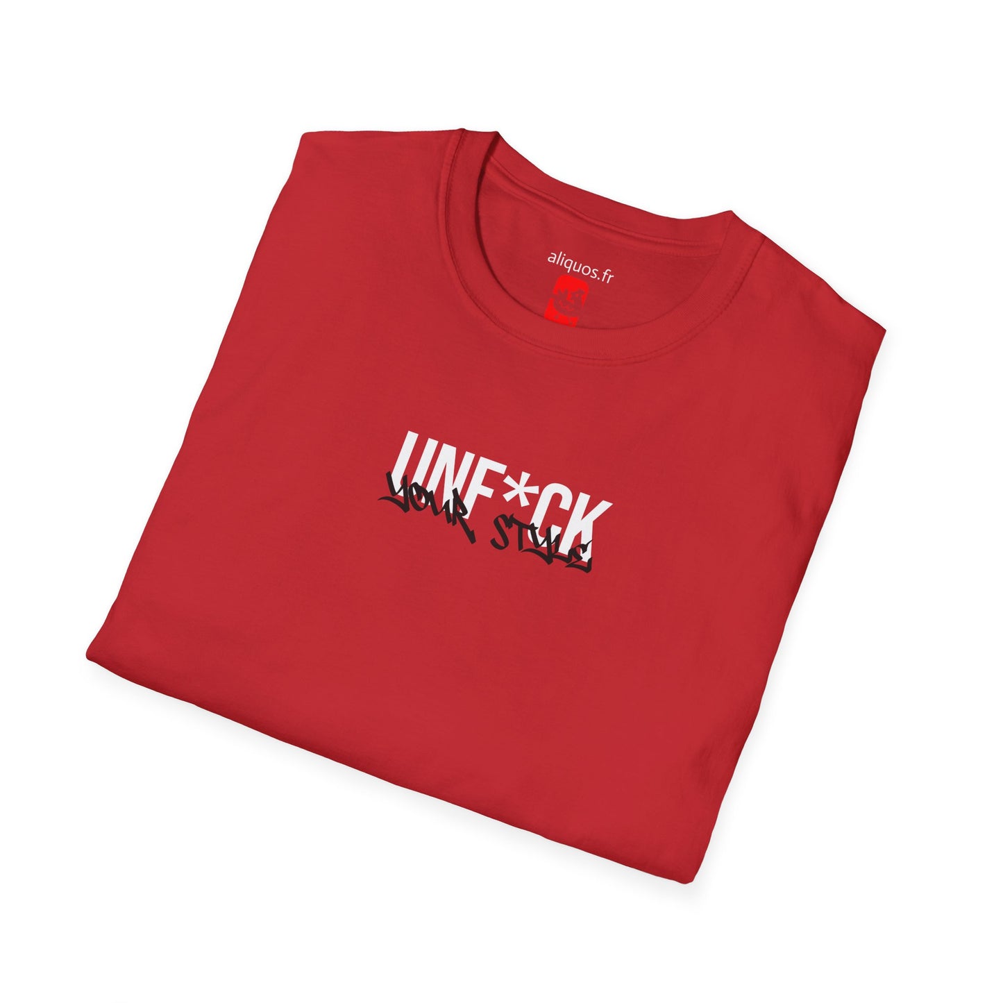 Unisex T-Shirt - UNF*CK YOUR STYLE - Red