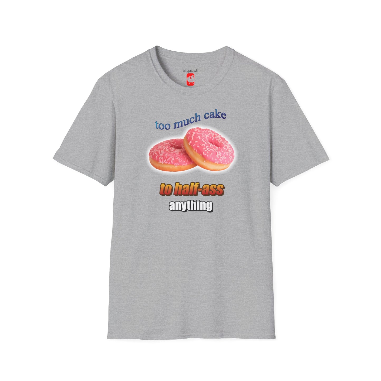 T-shirt unisexe - Trop de gâteau