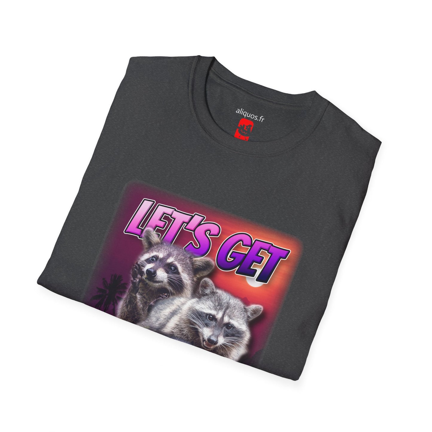 Let's Get Trashed Unisex T shirt - ALIQUOS