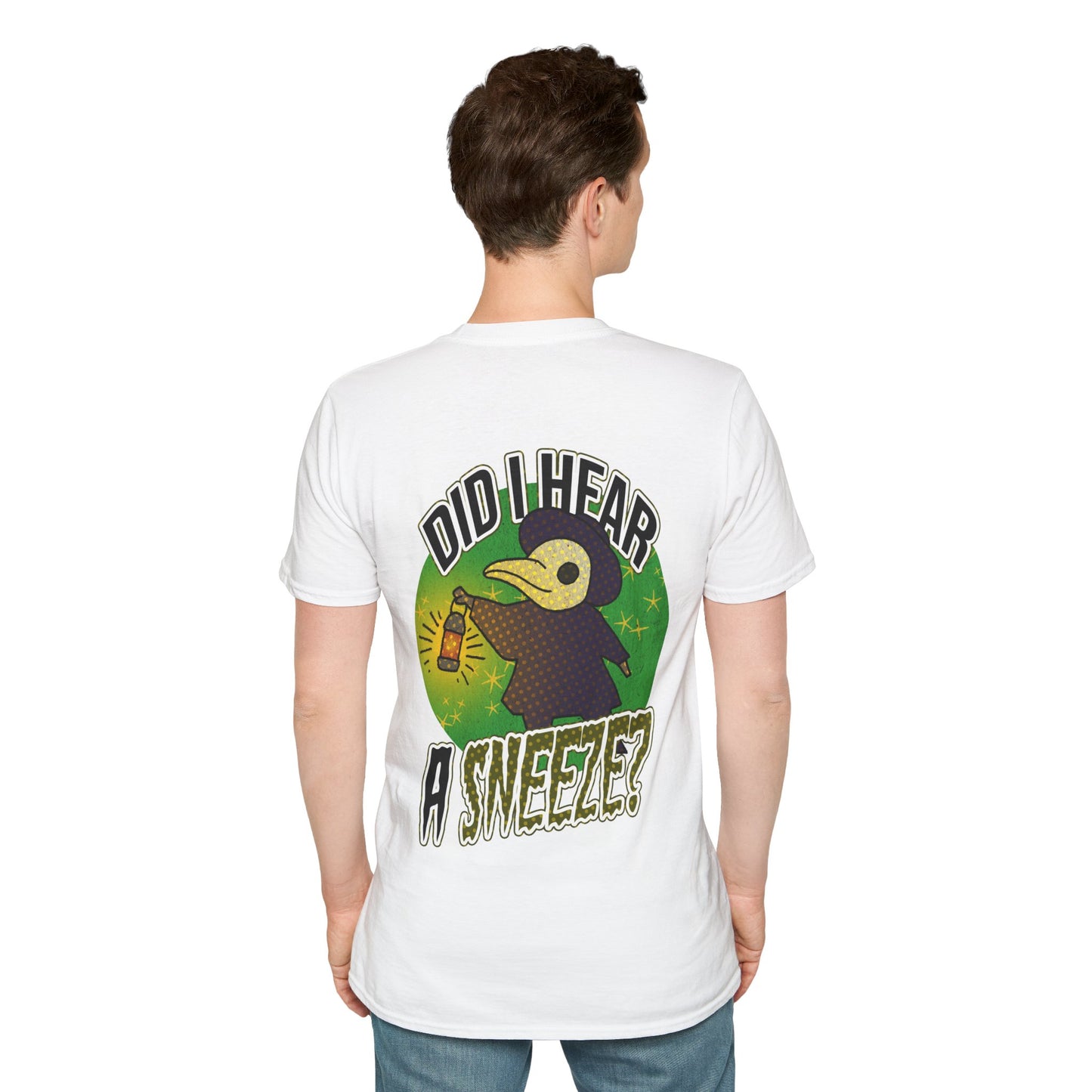 Unisex T-Shirt - 'Did I Hear A Sneeze?' Design