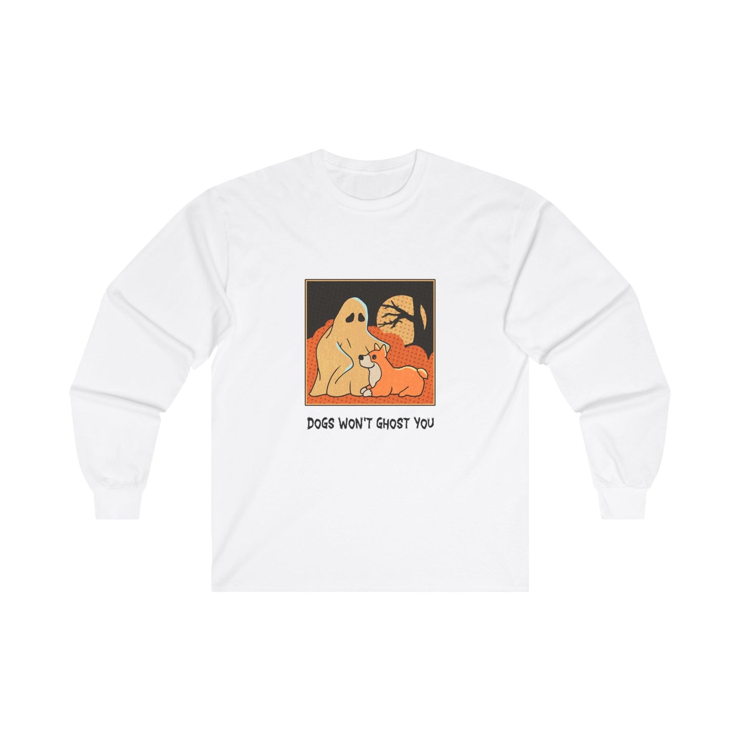 Long Sleeve Tee - 'Dogs Won't Ghost You' - ALIQUOS