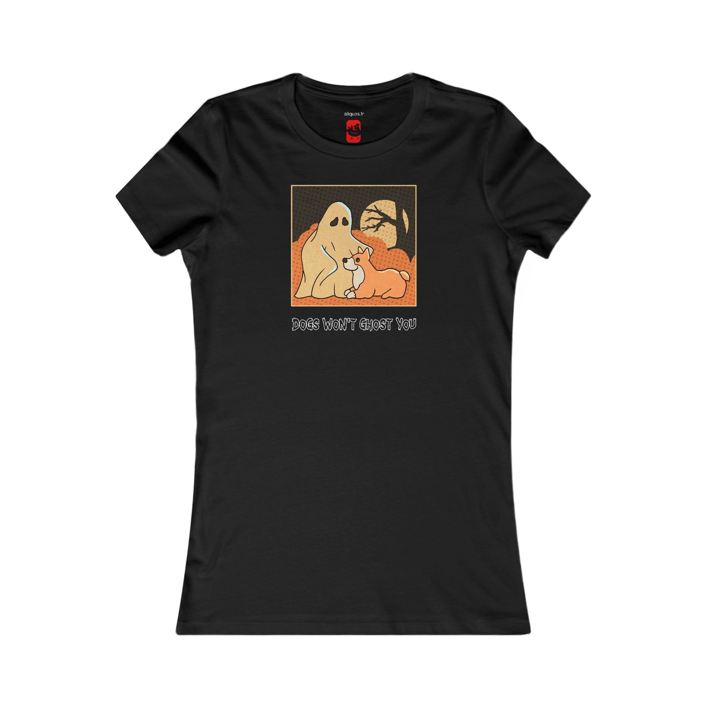 Women's Fitted Tee - 'Dogs Won't Ghost You' - ALIQUOS