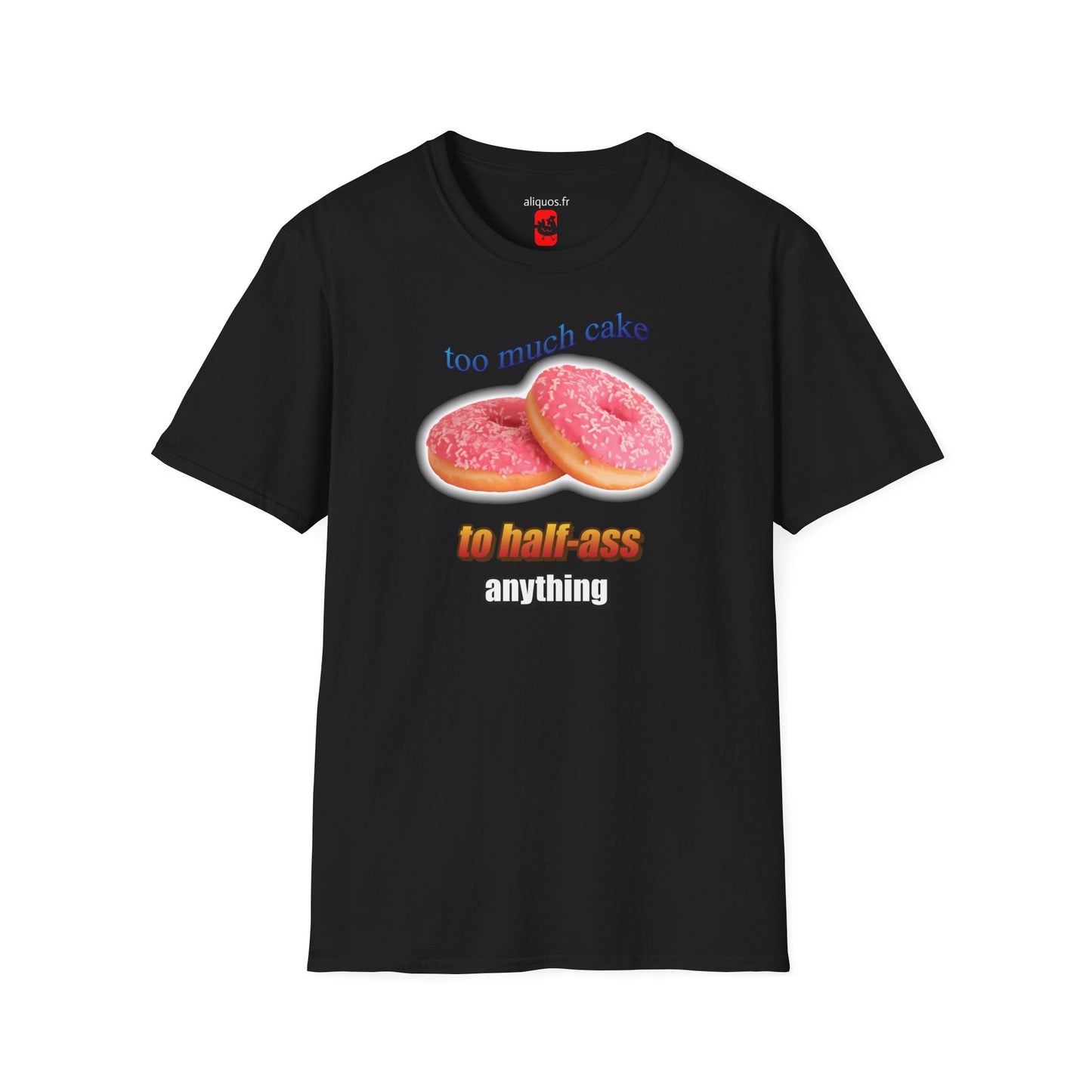 T-shirt unisexe - Trop de gâteau