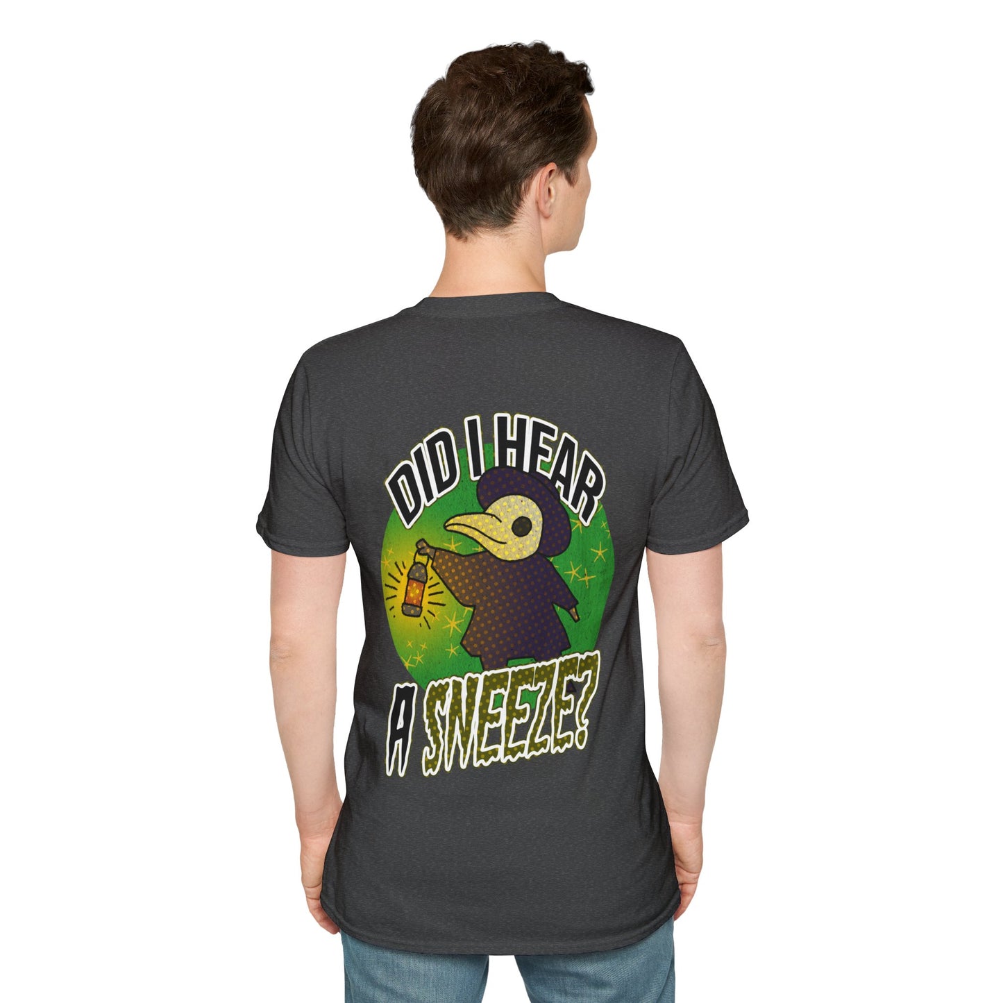 Unisex T-Shirt - 'Did I Hear A Sneeze?' Design