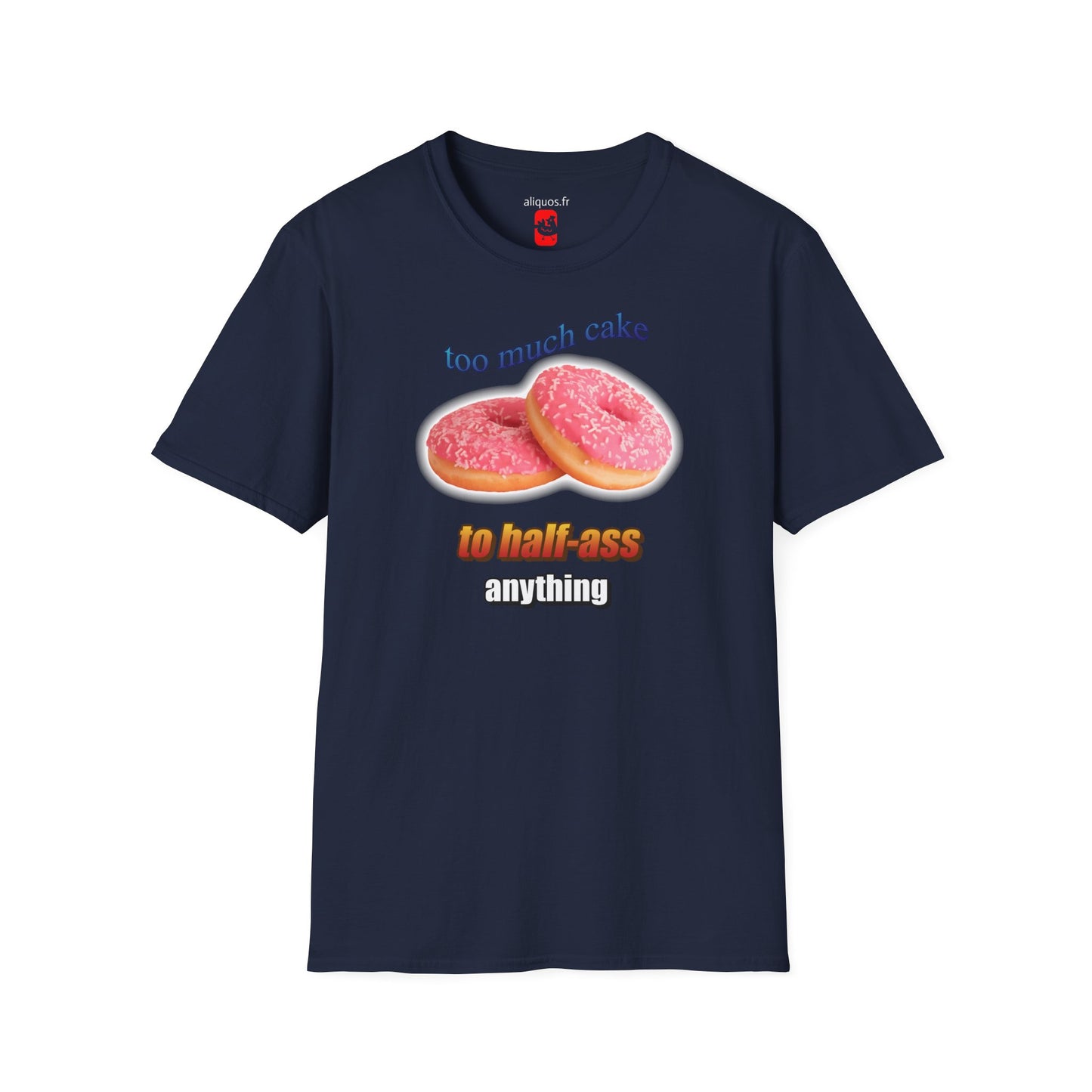 T-shirt unisexe - Trop de gâteau