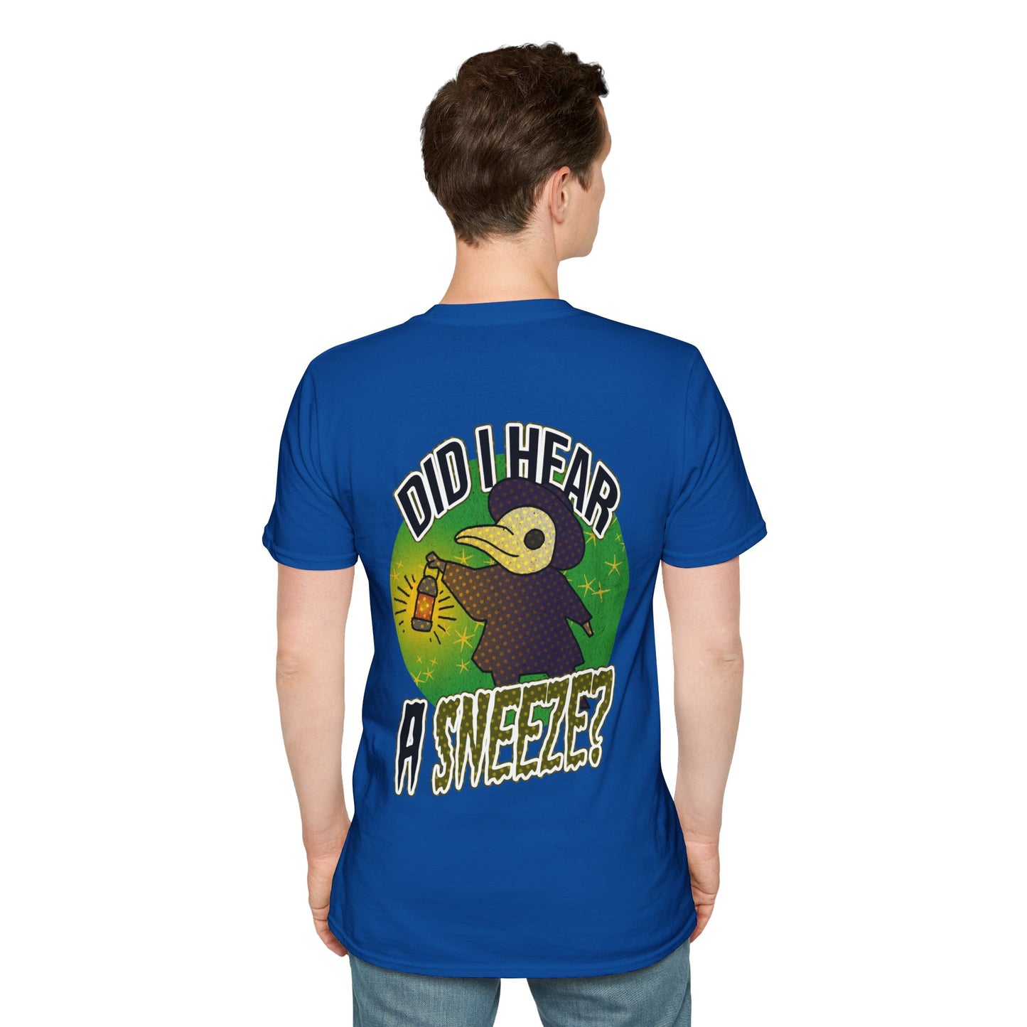 Unisex T-Shirt - 'Did I Hear A Sneeze?' Design