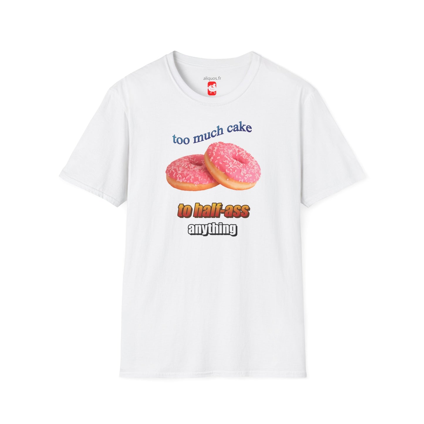 T-shirt unisexe - Trop de gâteau