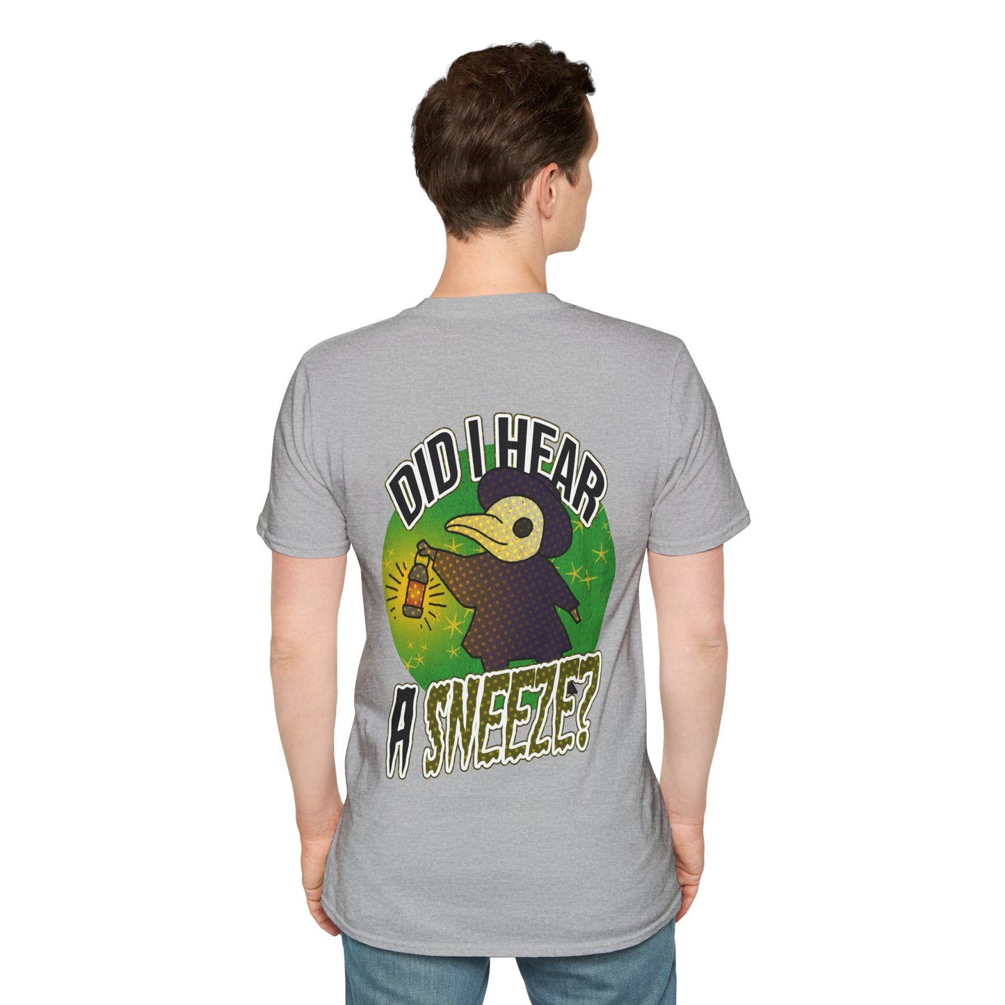Unisex T-Shirt - 'Did I Hear A Sneeze?' Design