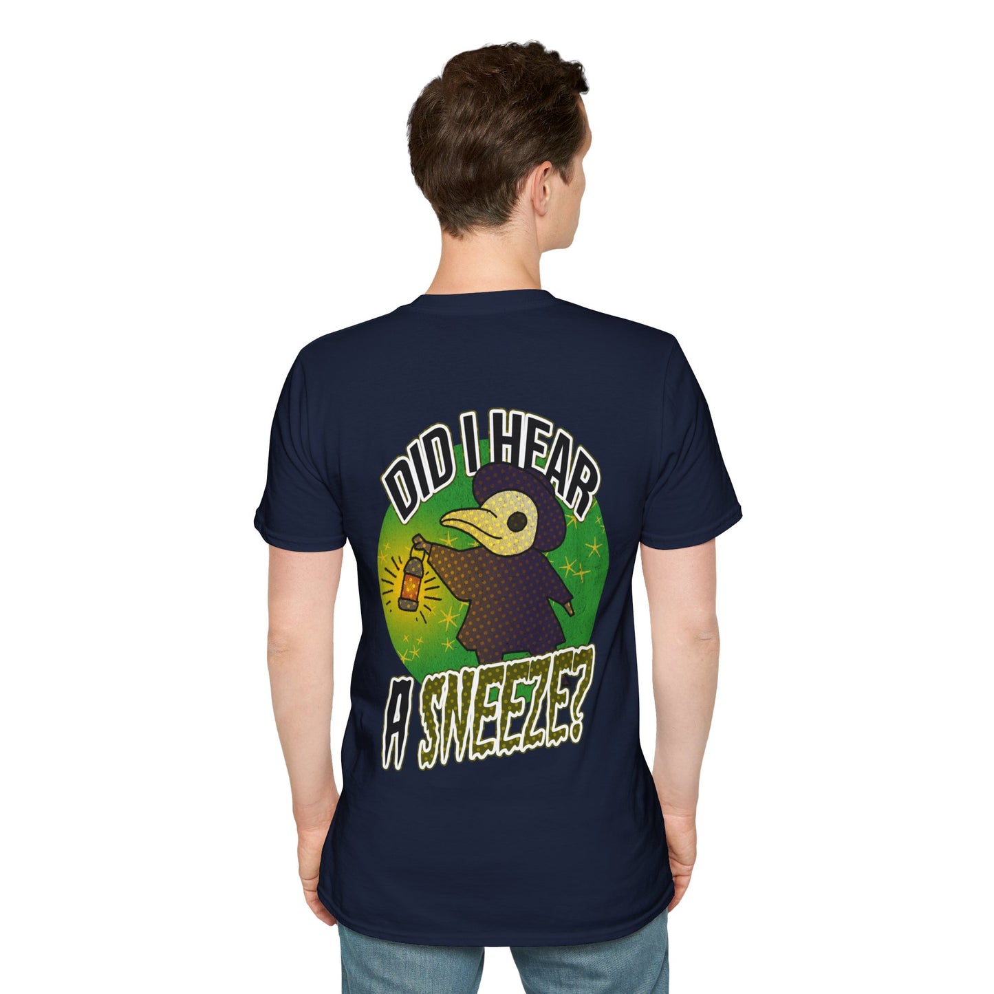 Unisex T-Shirt - 'Did I Hear A Sneeze?' Design