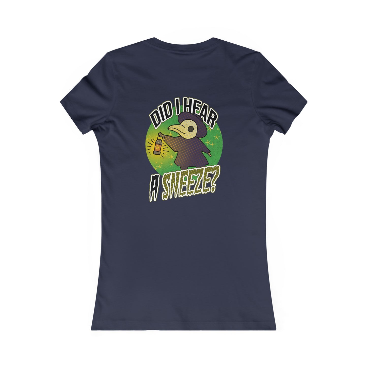 Tailliertes T-Shirt für Damen – „Habe ich ein Niesen gehört?“-Design