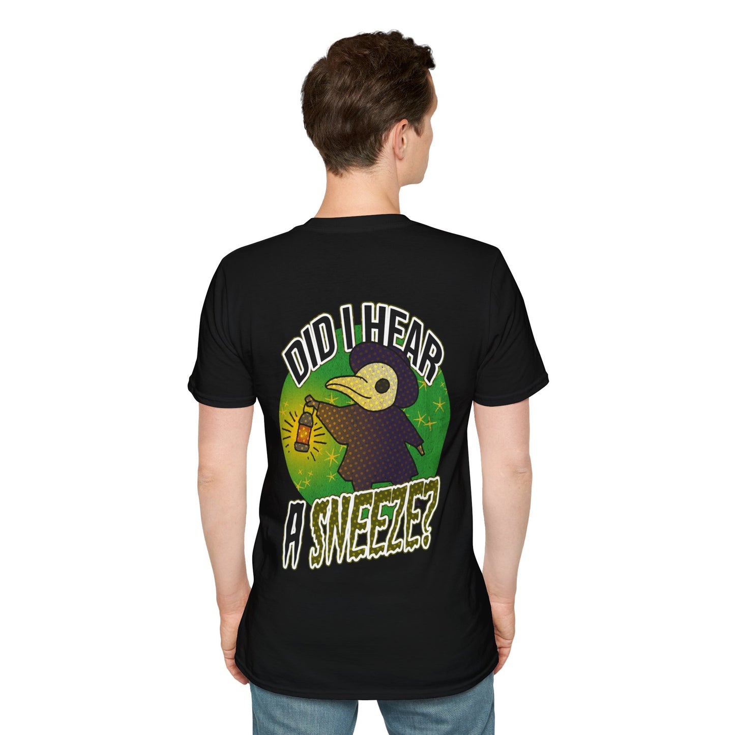 Unisex T-Shirt - 'Did I Hear A Sneeze?' Design