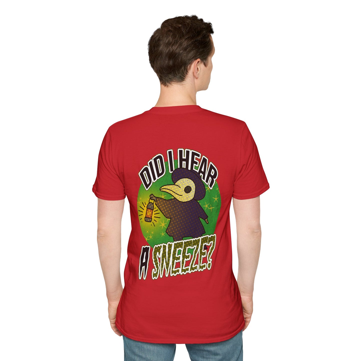 Unisex T-Shirt - 'Did I Hear A Sneeze?' Design