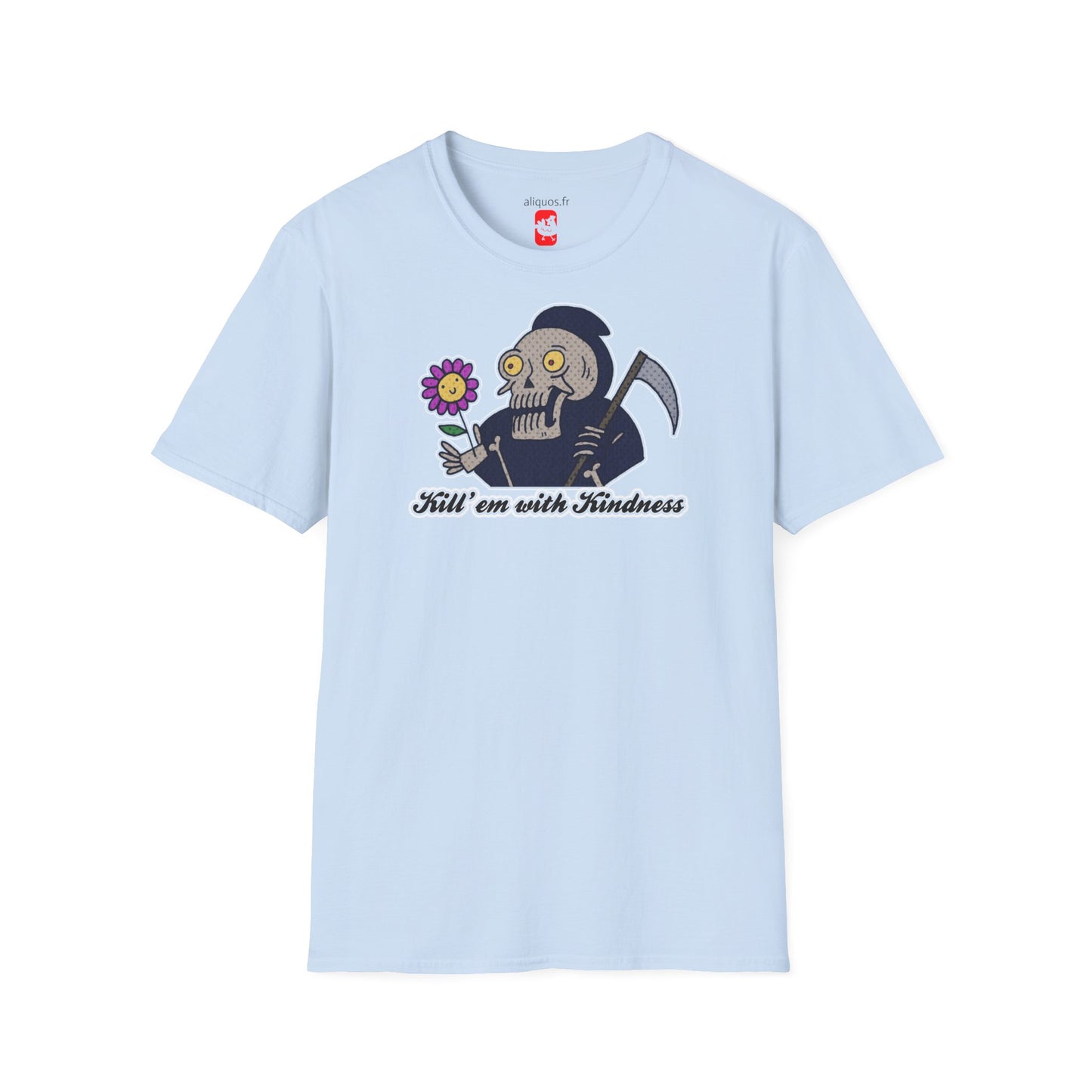 Unisex Tee - Kill Them With Kindness Design - ALIQUOS