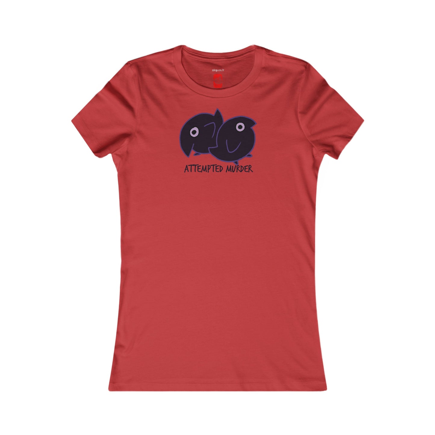 Women's Fitted Tee - Attempted Murder Design - ALIQUOS
