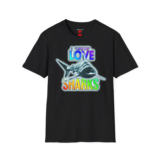 Unisex T-Shirt - I Fudging Love Sharks -  Aliquos